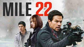 Mile 22 (2018) Movie | Mark Wahlberg | Lauren Cohan | Octo Cinemax | Full Fact & Review Film
