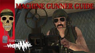 Machine Gunner Guide - Rising Storm 2 Vietnam!