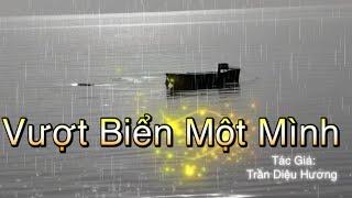 Vượt Biển Một Mình #truyendoc @truyendocnguyenthikimhoan