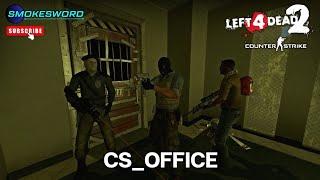 Left 4 Dead 2 : CS_Office - Custom Campaign [Smokesword]