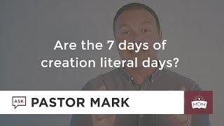 Are The 7 Days Of Creation Literal Days?