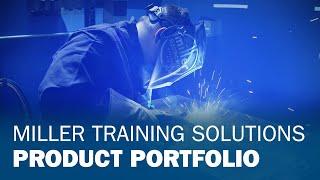 Miller® Training Solutions Product Portfolio