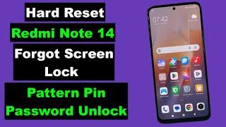 Hard Reset Redmi Note 14 | Redmi Note 14 Forgot Screen Lock Pattern Pin Password Fingerprint Unlock