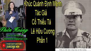 Khúc Quành Định Mệnh chapter 1/ Cố Thiếu Tá Lê Hữu Cương/ Diễn Đọc Thiên Hoàng