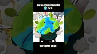 Humans Destroying Earth. #space #earth #shorts #universe