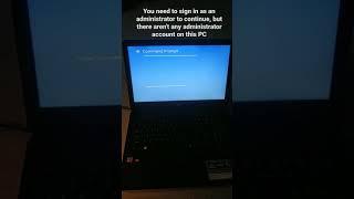 You need to sign in as an administrator to continue, but aren't any administrator account on this PC