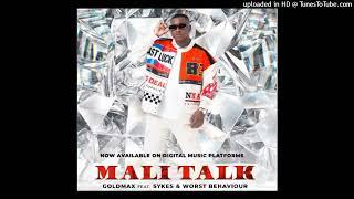 Goldmax feat Sykes & Baba ka Simba  - Mali Talks