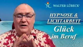 Neue Inspiration und Glück bei deiner Arbeit, im Beruf – Hypnose und Lichtarbeit