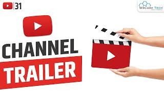 How to MAKE & SET YouTube Channel Trailer? (Templates & Checklist)