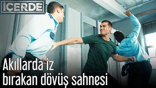 İçerde - Akıllarda İz Bırakan Dövüş Sahnesi