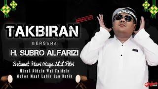 Takbiran H. Subro Alfarizi   Non Stop