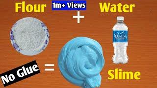 How To Make Slime Without Glue l How To Make Slime With Flour and Water l How To Make Slime