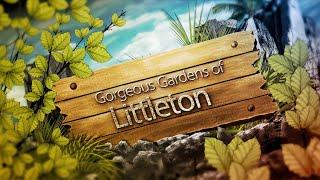 Gorgeous Gardens of Littleton