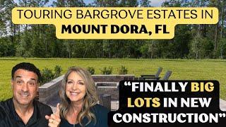 Bargrove Estates New Construction in Mount Dora – Tour Large Lots and the Luxurious Palmer Model!