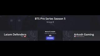 [DOTA 2 LIVE!] Latam Defenders vs Arkosh Gaming l BTS Pro Series Season 5 Group B I BO2 Live!