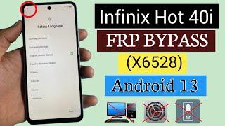 Infinix Hot 40i FRP Bypass Android 13 | Infinix (X6528) Google Account Unlock | Without Pc 2024