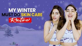 Never Let Your Skin Go Dry | Winter Skin Care Routine | Nikki Tamboli