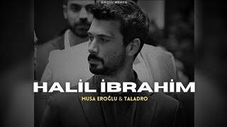 Halil İbrahim Türküsü | Musa Eroğlu X Taladro #mix [feat.Erçin Beats]