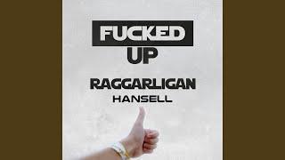 FUCKED UP (Hansell Remix)