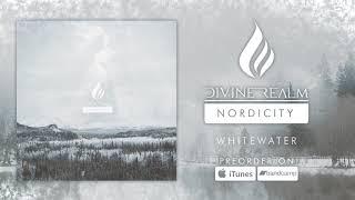 DIVINE REALM // WHITEWATER // NORDICITY