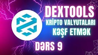 Dextools və Yeni çıxan tokenləri kəşf etmək  ( Dərs 9 )