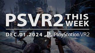 PSVR2 THIS WEEK | December 1, 2024 | Skydance's Behemoth, Stranger Things VR, Dead Land 2 and More!