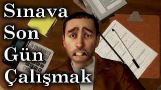 Sınava Son Gün Çalışmak