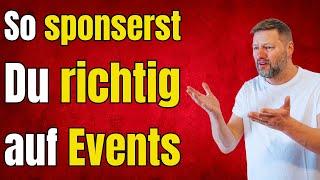 Der Sponsorkönig: So sponserst du richtig auf Events