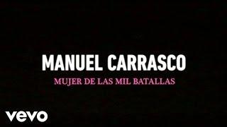 Manuel Carrasco - Mujer De Las Mil Batallas (Lyric Oficial)
