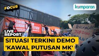 BREAKING NEWS - Kondisi Terkini Demo 'Kawal Putusan MK' di Depan Gedung DPR RI