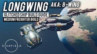 #Starfield Ship Builds - The Longwing, AKA Star Wars B-Wing (Glitched Ship Build Guide)