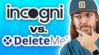 Incogni vs. DeleteMe: SCRUB your Data from the Internet!