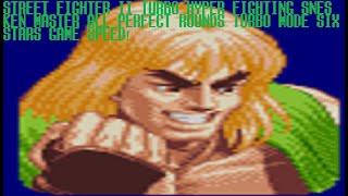 Street Fighter II Turbo Hyper Fighting SNES Ken Master All Perfect Rounds Turbo Mode (Europe)