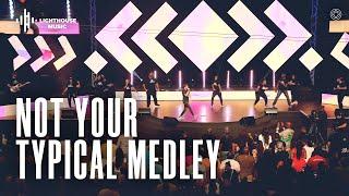 Not Your Typical Worship Medley | Lighthouse Church Music