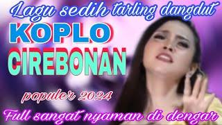 LAGU SEDIH TARLING DANGDUT CIREBONAN PANTURA POPULER 2024