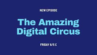 Jack (2022) promo endboard: The Amazing Digital Circus (2023)