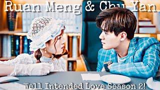 Chu Yan & Ruan Meng Meng LOVE STORY Well Intended Love S2 | How Boss Wants To Marry Me 2! Season 2