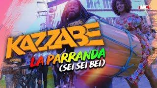 Kazzabe - La Parranda (Sei Sei Bei) "Video Oficial" Punta de Honduras - Musica Catracha 2019