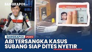 Abi Tersangka Kasus Subang Sebut Tak Sengaja Punya SIM A, Siap Dites Nyetir