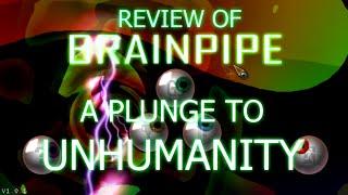 BRAINPIPE: A Plunge To Unhumanity game review