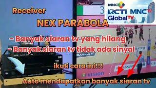 Cara mencari siaran tv yang hilang atau tidak ada sinyal di receiver Nex Parabola