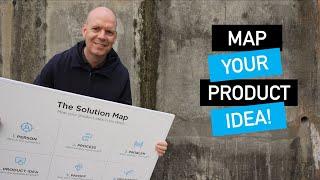 Map your product idea! Introducing The Solution Map.
