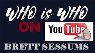 Who is Who on Youtube : Brett Sessums