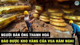 NGƯỜI ĐÀN ÔNG Thanh Hoá Vô Tình Đào Được KHO VÀNG Của VUA HÀM NGHI | TUYỆT MẬT TV