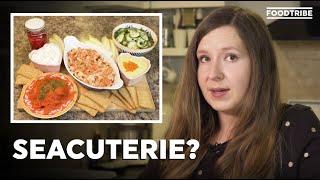 What is seacuterie & how can you make it at home?