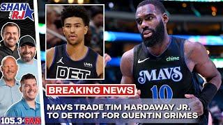 Mavs Trade Tim Hardaway Jr. To The Pistons; Acquires Quentin Grimes | Shan & RJ