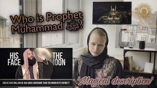 Who Is Prophet Muhammed (ﷺ) - His Description | Reaction