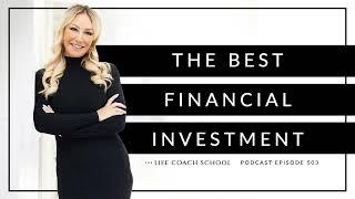 Ep #503: The Best Financial Investment