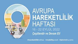 Avrupa Hareketlilik Haftası 2022 / European Mobility Week 2022