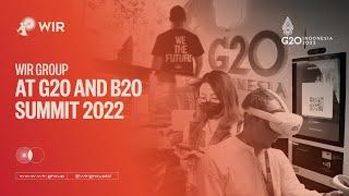 WIR Group at G20 and B20 Summit 2022